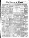 Banner of Ulster Thursday 06 February 1862 Page 1