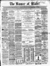 Banner of Ulster Tuesday 25 March 1862 Page 1