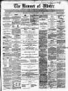 Banner of Ulster Saturday 29 March 1862 Page 1