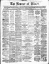 Banner of Ulster Tuesday 06 January 1863 Page 1