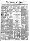 Banner of Ulster Saturday 15 August 1863 Page 1