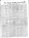 Kings County Chronicle Wednesday 06 September 1848 Page 1