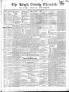Kings County Chronicle Wednesday 27 December 1848 Page 1