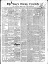 Kings County Chronicle Wednesday 17 January 1849 Page 1