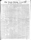 Kings County Chronicle Wednesday 14 February 1849 Page 1