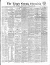 Kings County Chronicle Wednesday 20 February 1850 Page 1