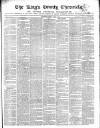 Kings County Chronicle Wednesday 07 August 1850 Page 1