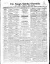 Kings County Chronicle Wednesday 04 June 1856 Page 1