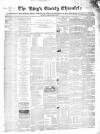 Kings County Chronicle Wednesday 02 January 1861 Page 1