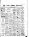Kings County Chronicle Wednesday 11 June 1862 Page 1