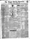 Kings County Chronicle Wednesday 13 October 1869 Page 1