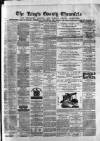 Kings County Chronicle Thursday 02 October 1873 Page 1