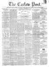 Carlow Post Saturday 29 November 1856 Page 1