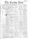 Carlow Post Saturday 16 May 1857 Page 1