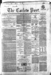 Carlow Post Saturday 19 March 1864 Page 1