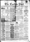 Carlow Post Saturday 07 April 1866 Page 1