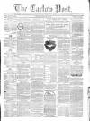 Carlow Post Saturday 04 March 1871 Page 1