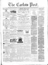 Carlow Post Saturday 15 March 1873 Page 1