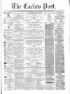 Carlow Post Saturday 17 May 1873 Page 1