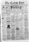 Carlow Post Saturday 10 February 1877 Page 1
