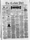 Carlow Post Saturday 12 May 1877 Page 1