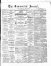 Commercial Journal Saturday 03 February 1872 Page 1