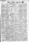 Dublin Daily Express Monday 08 January 1855 Page 1