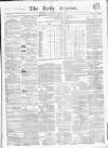 Dublin Daily Express Saturday 26 May 1855 Page 1