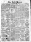 Dublin Daily Express Thursday 13 September 1855 Page 1