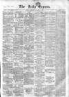 Dublin Daily Express Wednesday 10 October 1855 Page 1