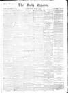 Dublin Daily Express Tuesday 29 January 1856 Page 1