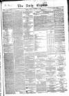 Dublin Daily Express Friday 14 November 1856 Page 1