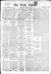 Dublin Daily Express Friday 16 January 1857 Page 1