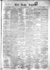 Dublin Daily Express Tuesday 31 March 1857 Page 1