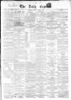 Dublin Daily Express Saturday 11 April 1857 Page 1