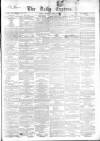 Dublin Daily Express Thursday 23 April 1857 Page 1