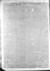 Dublin Daily Express Thursday 23 April 1857 Page 6