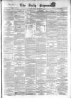 Dublin Daily Express Friday 15 May 1857 Page 1