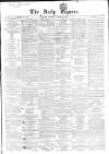 Dublin Daily Express Thursday 15 October 1857 Page 1