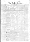 Dublin Daily Express Tuesday 17 November 1857 Page 1