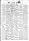 Dublin Daily Express Thursday 26 November 1857 Page 1