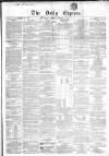 Dublin Daily Express Saturday 30 January 1858 Page 1