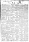 Dublin Daily Express Tuesday 09 February 1858 Page 1