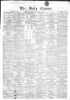 Dublin Daily Express Thursday 25 February 1858 Page 1