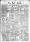 Dublin Daily Express Saturday 10 April 1858 Page 1