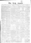 Dublin Daily Express Saturday 01 May 1858 Page 1