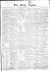 Dublin Daily Express Saturday 29 May 1858 Page 1