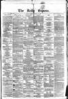 Dublin Daily Express Friday 25 January 1861 Page 1