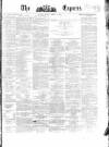 Dublin Daily Express Friday 15 March 1861 Page 1