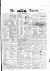 Dublin Daily Express Saturday 18 May 1861 Page 1